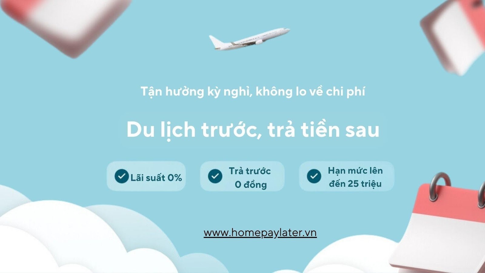 5-thoai-mai-vui-choi-tan-huong-ky-nghi-voi-home-pay-later (1).jpg